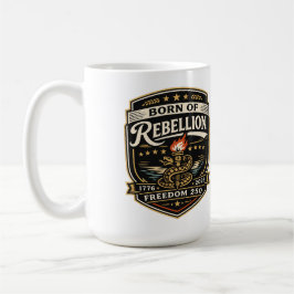 Taza De Café Nacido de la Libertad Rebelde 250