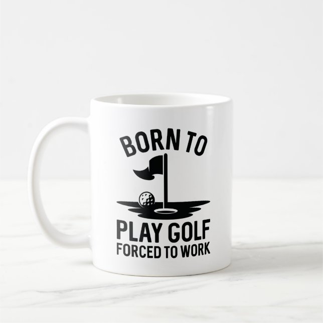 Taza De Café Nacido En Golf Obligado A Trabajar (Izquierda)