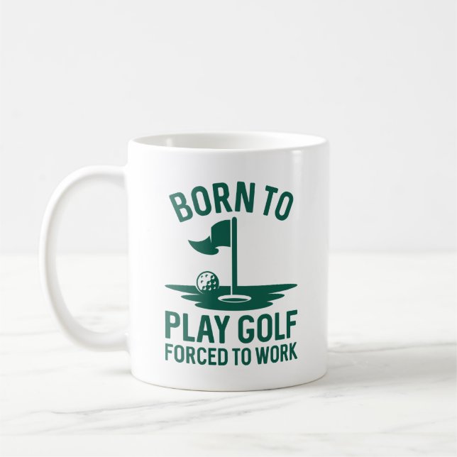 Taza De Café Nacido En Golf Obligado A Trabajar (Izquierda)