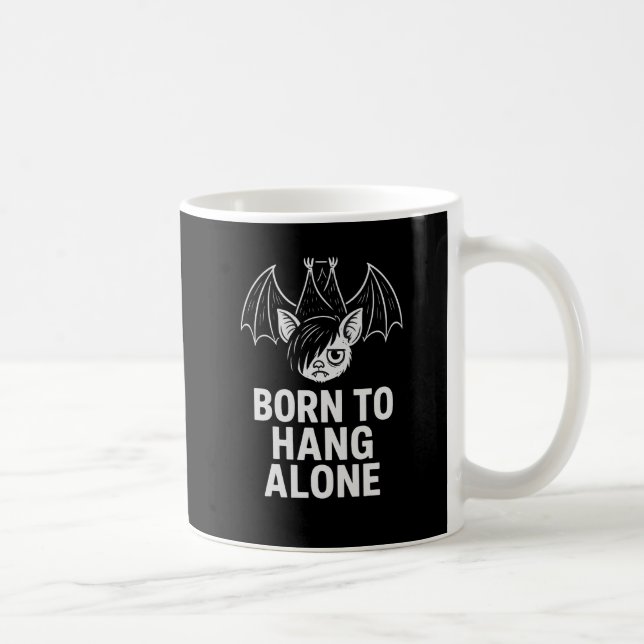 Taza De Café Nacido en Hang solo - Emo Bat | Antisocial (Derecha)