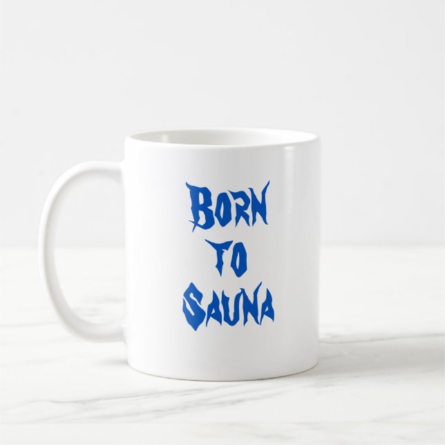 Taza De Café Nacido en Sauna Coffee Mug (Izquierda)