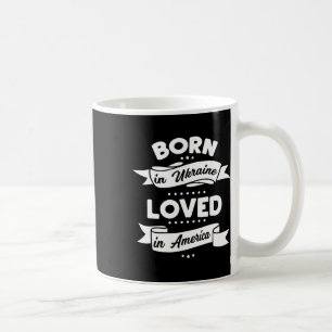 Taza De Café Nacido en Ucrania Amado en América Adoptio de Ucra
