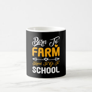 Taza De Café Nacido Para Cultivar Obligado A Ir A La Escuela