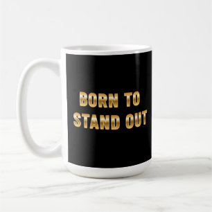 Taza De Café Nacido para destacar