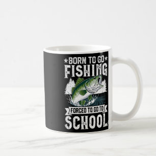 Taza De Café Nacido Para Ir De Pesca Colegio Forzado Gracioso P