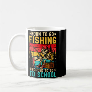 Taza De Café Nacido Para Ir De Pesca Escuela Obligatoria Chicos