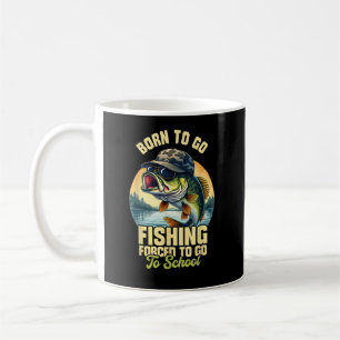 Taza De Café Nacido para ir de pesca Escuela obligatoria divert