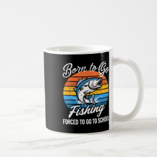 Taza De Café Nacido Para Ir De Pesca Escuela Obligatoria Niño D