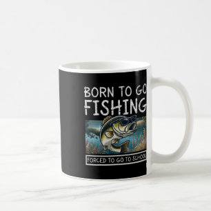 Taza De Café Nacido Para Pescado Obligado A Ir A La Escuela De