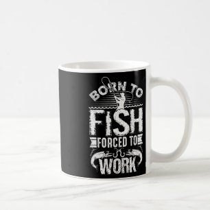 Taza De Café Nacido Para Pescado Pero Obligado A Trabajar Graci