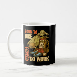 Taza De Café Nacido Para Senderismo Obligado A Hacer Senderismo