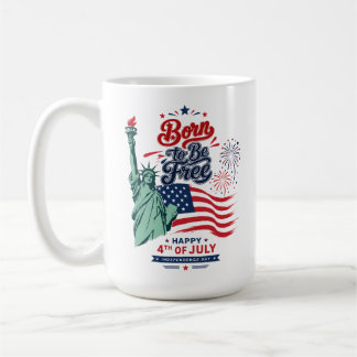 Taza De Café Nacido para ser libre - 4 de julio de Independenci