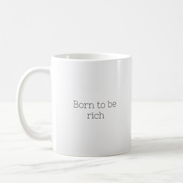 Taza De Café Nacido para ser rico (Izquierda)