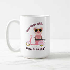 Taza De Café Nacido para ser salvaje _cerdo Cita