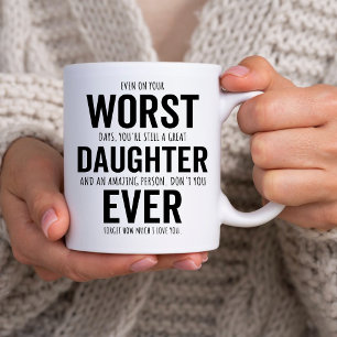 Taza De Café Nacimiento de hija sarcástica, peor hija de todos