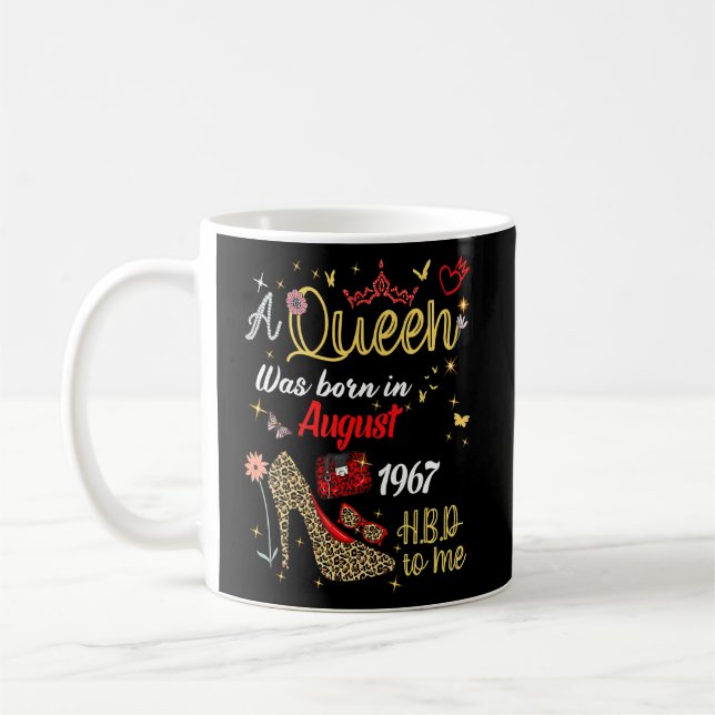 Taza De Café Nació Una Reina En Agosto De 1967 Feliz 55º Nacimi (Izquierda)