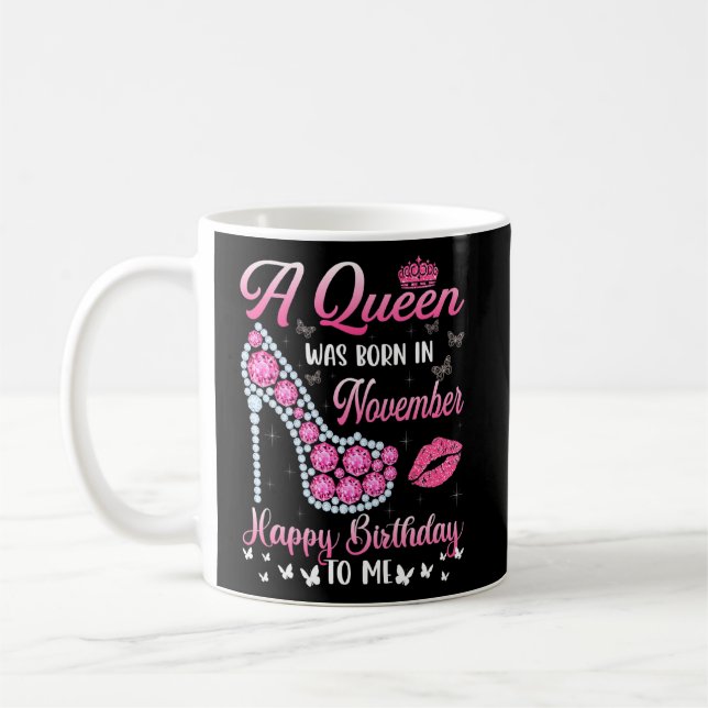 Taza De Café Nació Una Reina En Noviembre Feliz Cumpleaños Para (Izquierda)