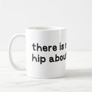 Taza De Café Nada cadera sobre conciencia de la displasia