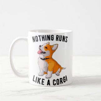 Taza De Café Nada corre como un amante del perro Corgi papá mam