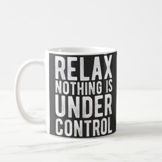 Taza De Café nada está bajo control (Izquierda)