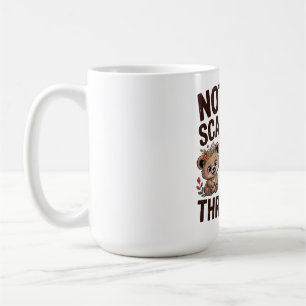 Taza De Café Nada me asusta, tengo tres hijos