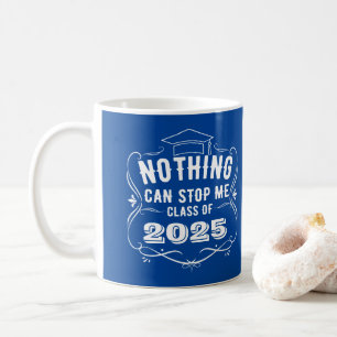 Taza De Café Nada me puede detener la graduación 2025
