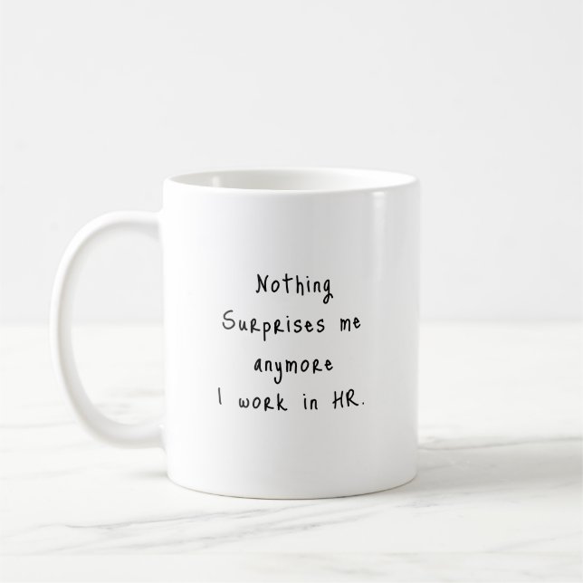Taza De Café Nada me sorprende más - HR Mug (Izquierda)