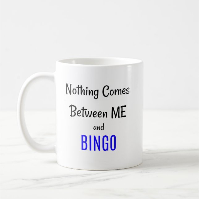 Taza De Café Nada viene entre mí y BINGO (Izquierda)