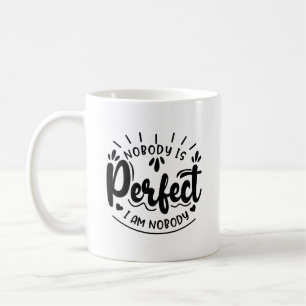 Taza De Café Nadie Es Perfecto Yo No Soy Ningún Mug De Tipograf