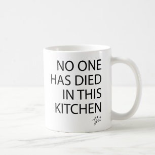 Taza De Café Nadie Ha Muerto En Esta Cocina Aún Citando
