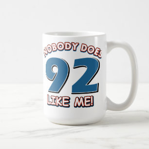 Taza De Café ¡Nadie hace 92 como mí!