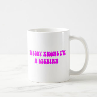 Taza De Café NADIE SABE que soy UNA LESBIANA
