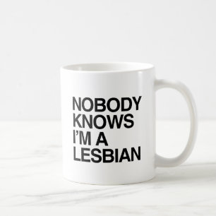 Taza De Café NADIE SABE que soy UNA LESBIANA - .png