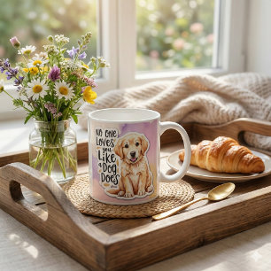 Taza De Café Nadie Te Ama Como Un Perro Hace Mug