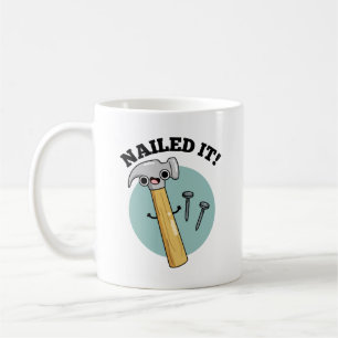 Taza De Café Nailing Funny Hammer Nail Pun