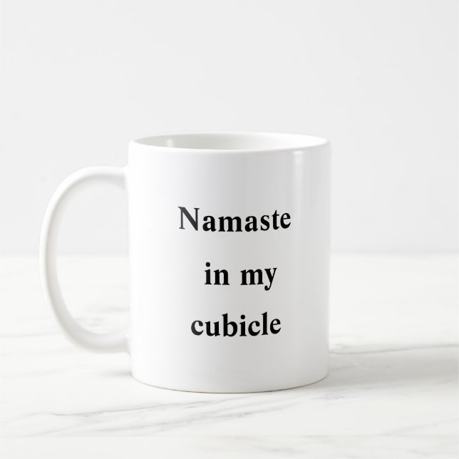 Taza De Café Namaste en mi cubículo - Zen Office Mug (Izquierda)