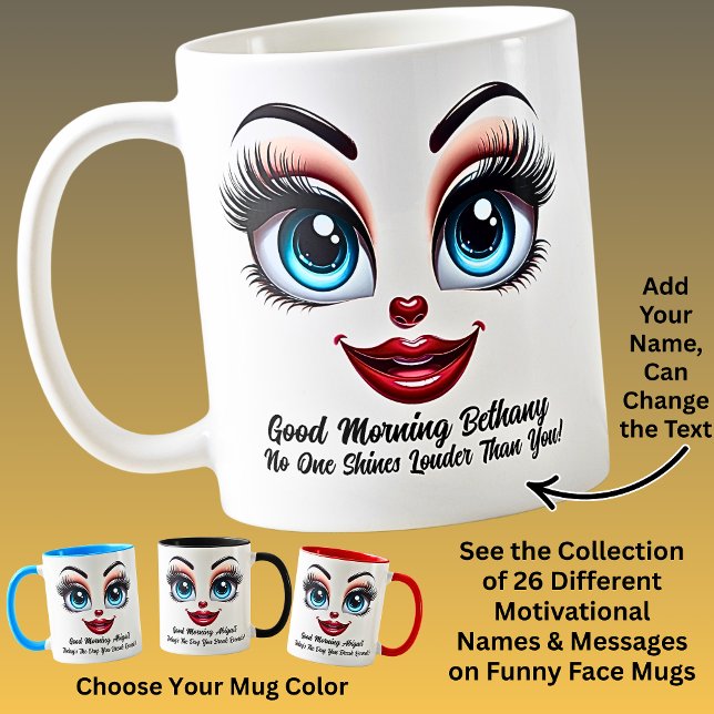 Taza De Café Name Motivation Bethany, Fabulous Eyes Funny Face (Subido por el creador)