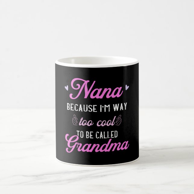 Taza De Café Nana, estoy muy bien Guay para la abuela. (Centro)