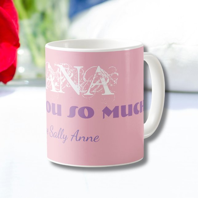 Taza De Café "Nana, te amo mucho" Blanco/Rosa Personalizado ("Nana, I Love You So Much" - Gorgeous, Personalized Soft Pink, White and Soft Purple Coffee Mug.)