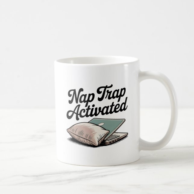 Taza De Café Nap Trap Activated | Emotional Mood with a Pillow  (Derecha)