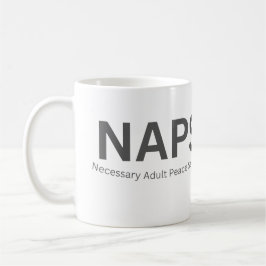 Taza De Café NAPS — Sesión de Paz Necesaria para Adultos Divert