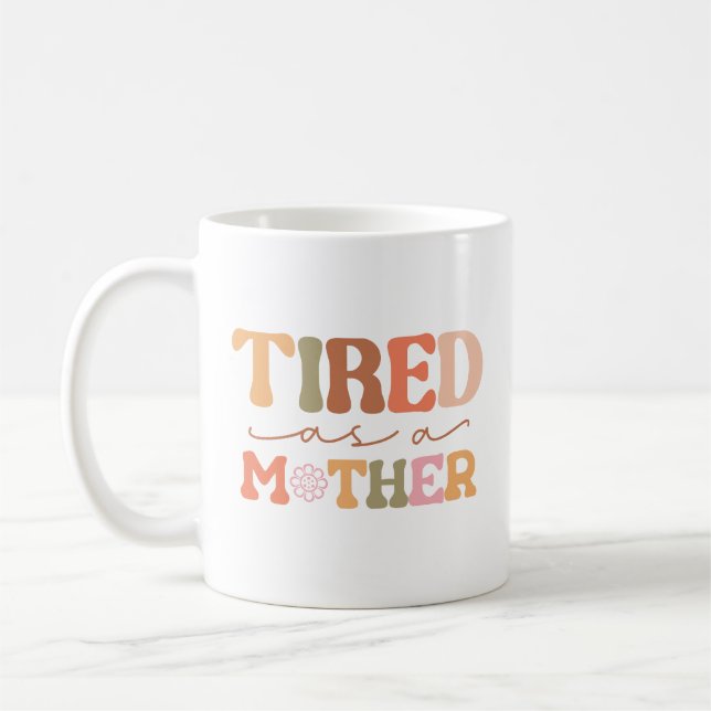 Taza De Café Naranja Graciosa Cansada Como Madre De Café Mug (Izquierda)