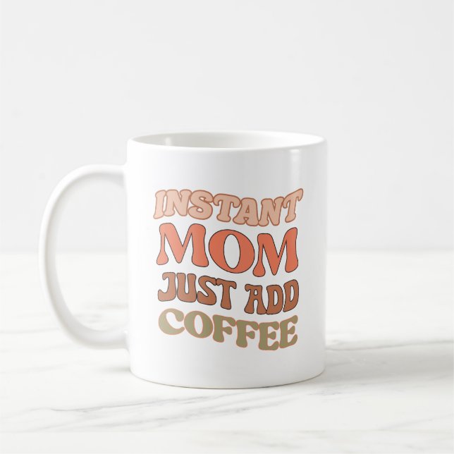 Taza De Café Naranja Instant Mom Acaba De Añadir Coffee (Izquierda)