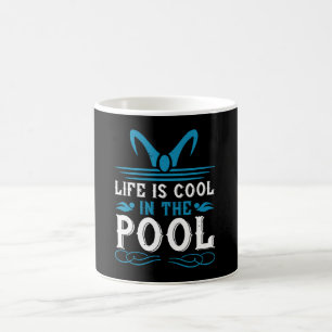 Taza De Café Natación - La vida es fresca en la piscina