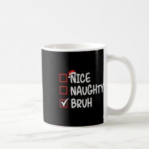Taza De Café Naughty Bruh Navidades divertidos 1