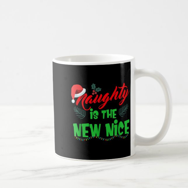 Taza De Café Naughty Is The New Nice  (Derecha)