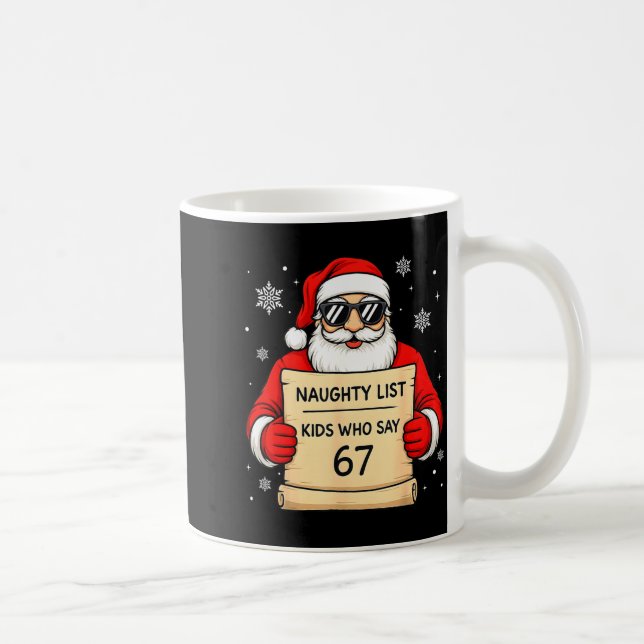 Taza De Café Naughty List Funny Christmas Santa Kids Who Say 67 (Derecha)