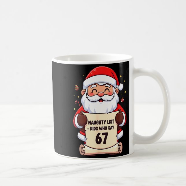 Taza De Café Naughty List Kids Who Say 67 Funny Teacher Christm (Derecha)