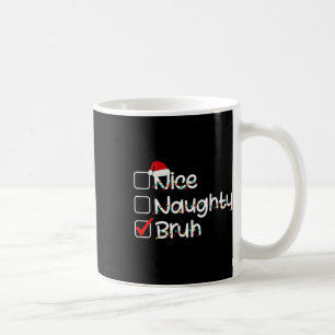 Taza De Café Naughy Bruh Funny Navidades List Santa Hat M