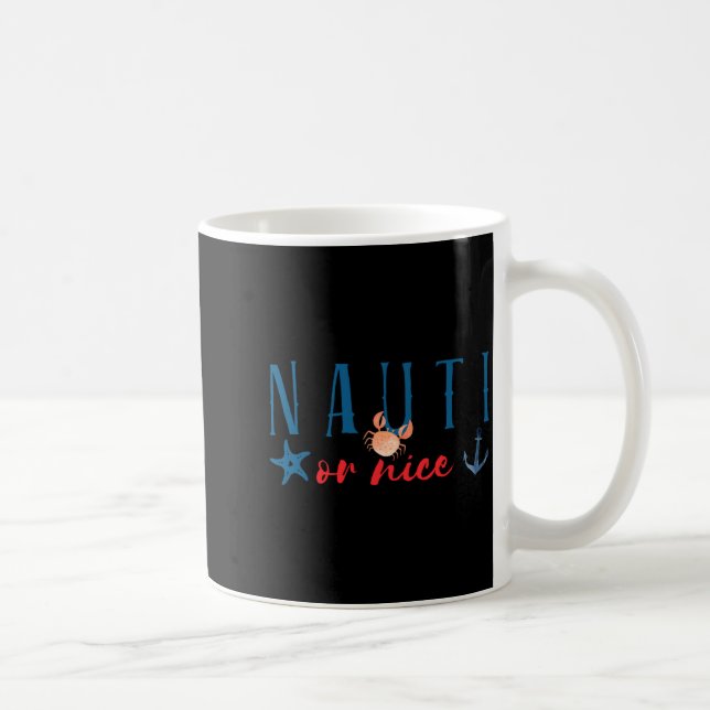 Taza De Café Nauti Or Nice Funny Nautical Christmas  (Derecha)